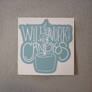 Will Work for Candles Sticker